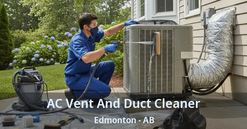 AC Vent And Duct Cleaner Edmonton - AB AC Vent And Duct Cleaner Edmonton - AB