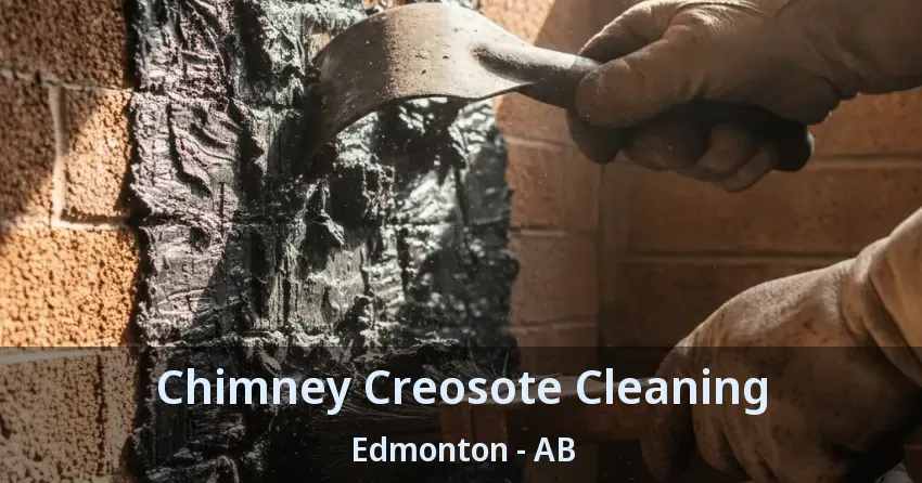 Chimney Creosote Cleaning Edmonton - AB Chimney Creosote Cleaning Edmonton - AB