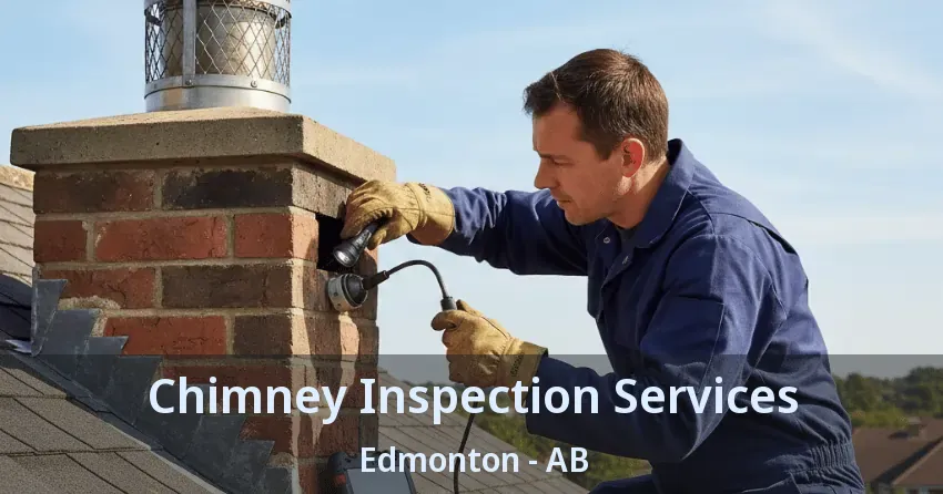 Chimney Inspection Services Edmonton - AB Chimney Inspection Services Edmonton - AB