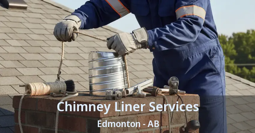 Chimney Liner Services Edmonton - AB Chimney Liner Services Edmonton - AB