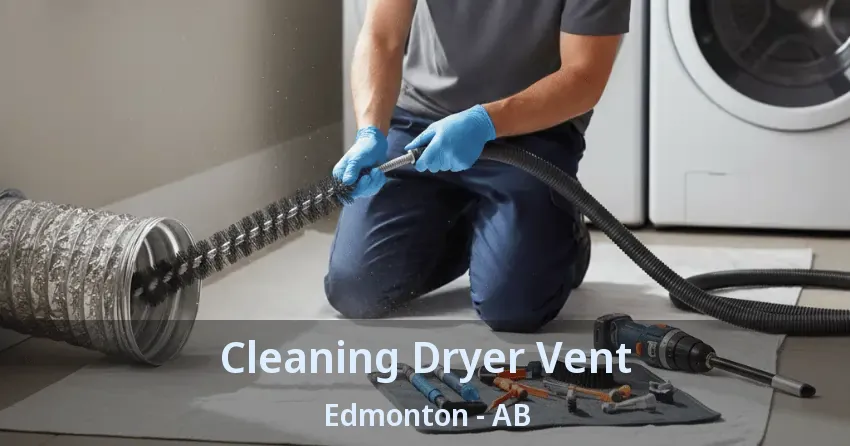 Cleaning Dryer Vent Edmonton - AB Cleaning Dryer Vent Edmonton - AB