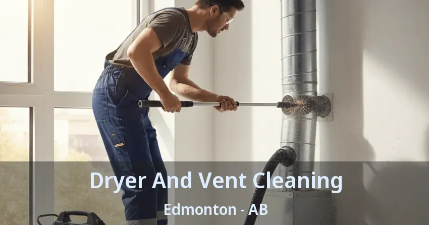 Dryer And Vent Cleaning Edmonton - AB Dryer And Vent Cleaning Edmonton - AB