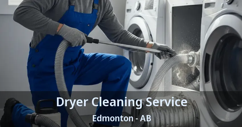Dryer Cleaning Service Edmonton - AB Dryer Cleaning Service Edmonton - AB