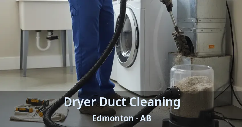 Dryer Duct Cleaning Edmonton - AB Dryer Duct Cleaning Edmonton - AB