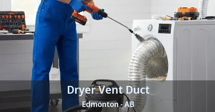 Dryer Vent Duct Edmonton - AB Dryer Vent Duct Edmonton - AB