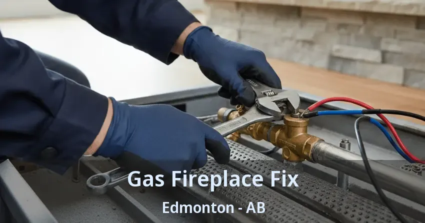 Gas Fireplace Fix Edmonton - AB Gas Fireplace Fix Edmonton - AB